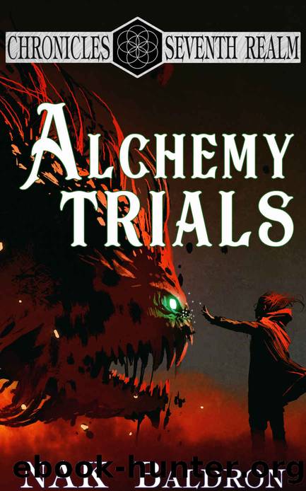 Alchemy Trials: Aether Walker 3 (Chronicles of the Seventh Realm Book 10) by NAK Baldron