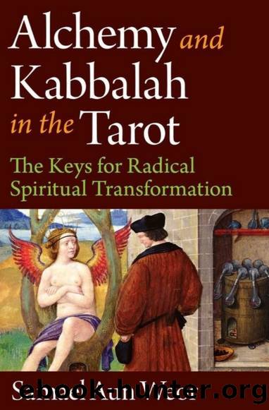 Alchemy and Kabbalah in the Tarot: The Keys For Radical Spiritual Transformation by Samael Aun Weor