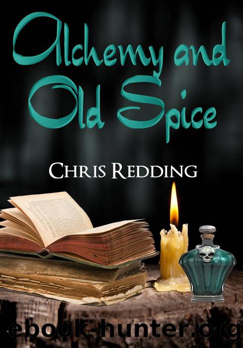 Alchemy and Old Spice by Chris Redding