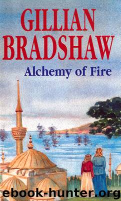 Alchemy of Fire by Gillian Bradshaw