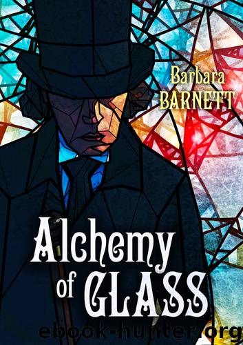 Alchemy of Glass by Barbara Barnett