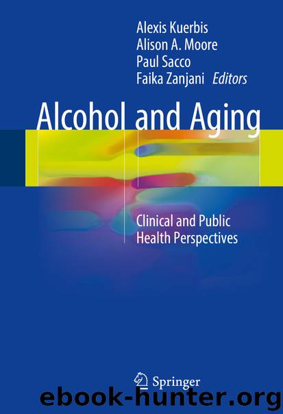 Alcohol and Aging by Alexis Kuerbis Alison.A. Moore Paul Sacco & Faika Zanjani