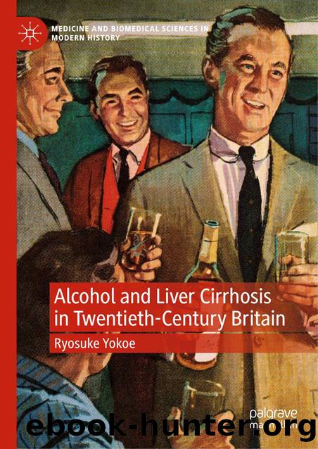 Alcohol and Liver Cirrhosis in Twentieth-Century Britain by Alcohol & Liver Cirrhosis in Twentieth Century Britain (2023)