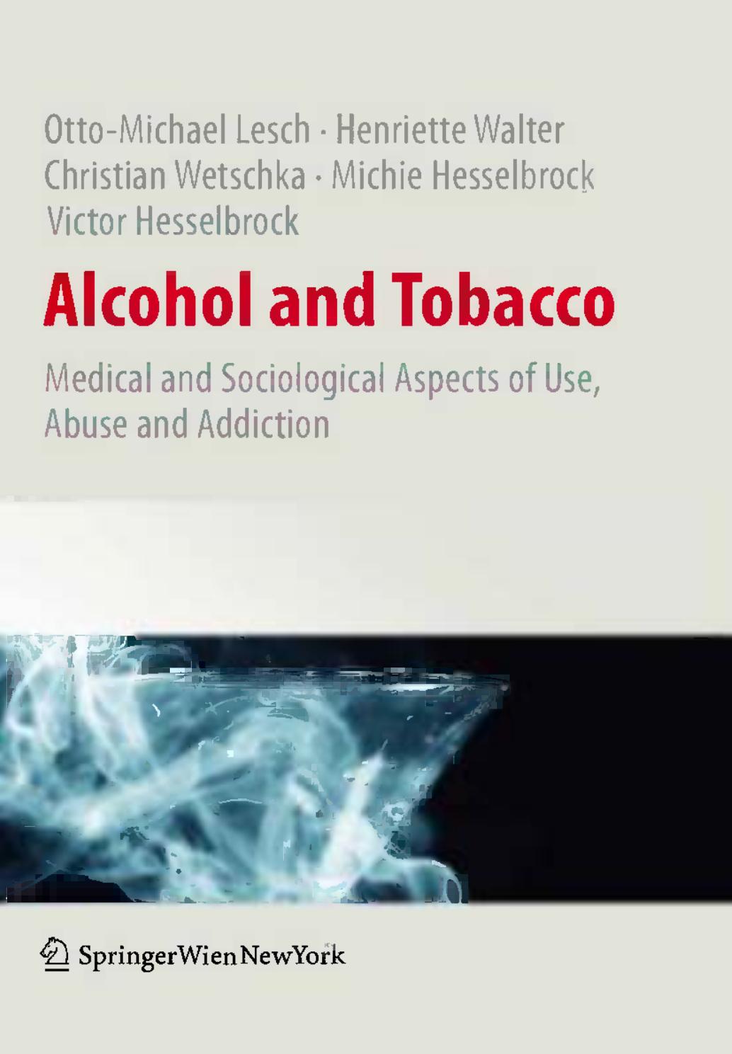 Alcohol and Tobacco: Medical and Sociological Aspects of Use, Abuse and Addiction by unknow