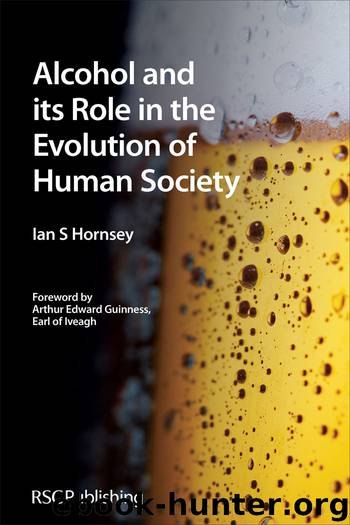Alcohol and its Role in the Evolution of Human Society by Ian S Hornsey