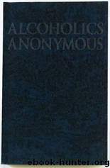Alcoholics Anonymous (The Big Book) by Alcoholics Anonymous