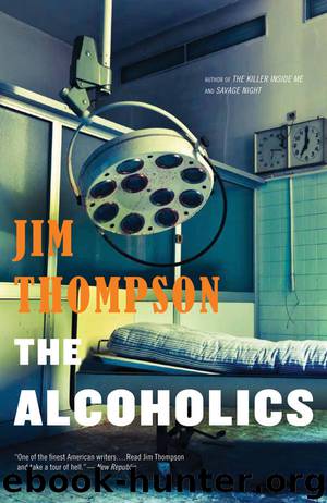 Alcoholics, The by Thompson Jim