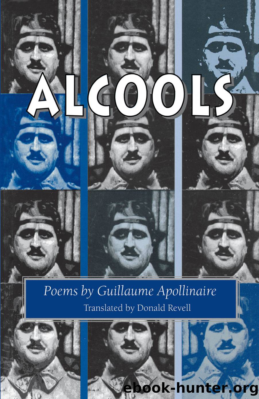 Alcools by Apollinaire Guillaume; Revell Donald; Apollinaire Guillaume