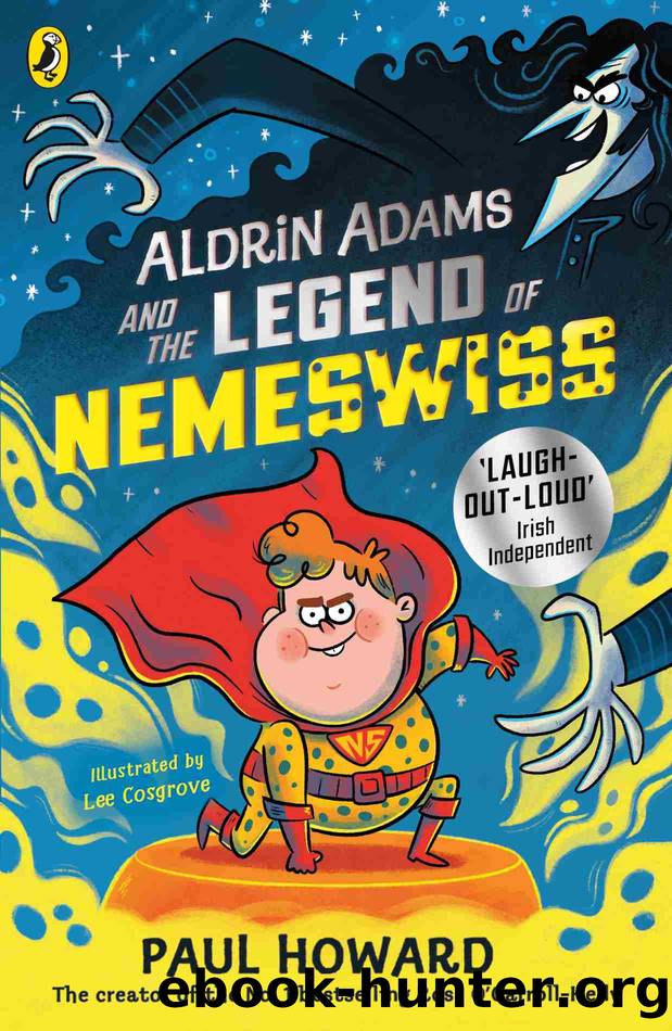 Aldrin Adams and the Legend of Nemeswiss by Paul Howard
