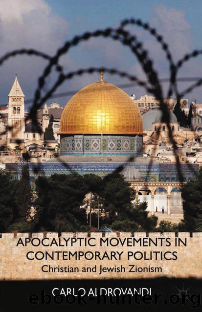 Aldrovandi, Carlo - Apocalyptic Movements in Contemporary Politics  Christian and Jewish Zionism by Palgrave Macmillan UK (2014)
