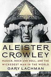 Aleister Crowley by Gary Lachman