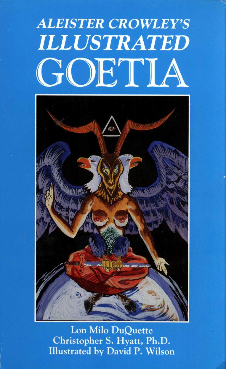 Aleister Crowley's Illustrated Goetia: Sexual Evocation by Lon Milo Duquette Christopher S. Hyatt
