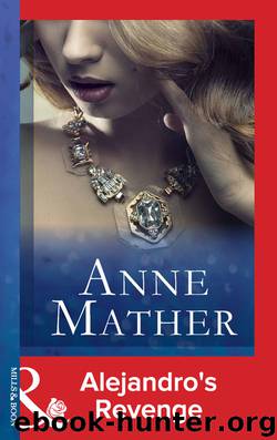 Alejandro's Revenge by Anne Mather