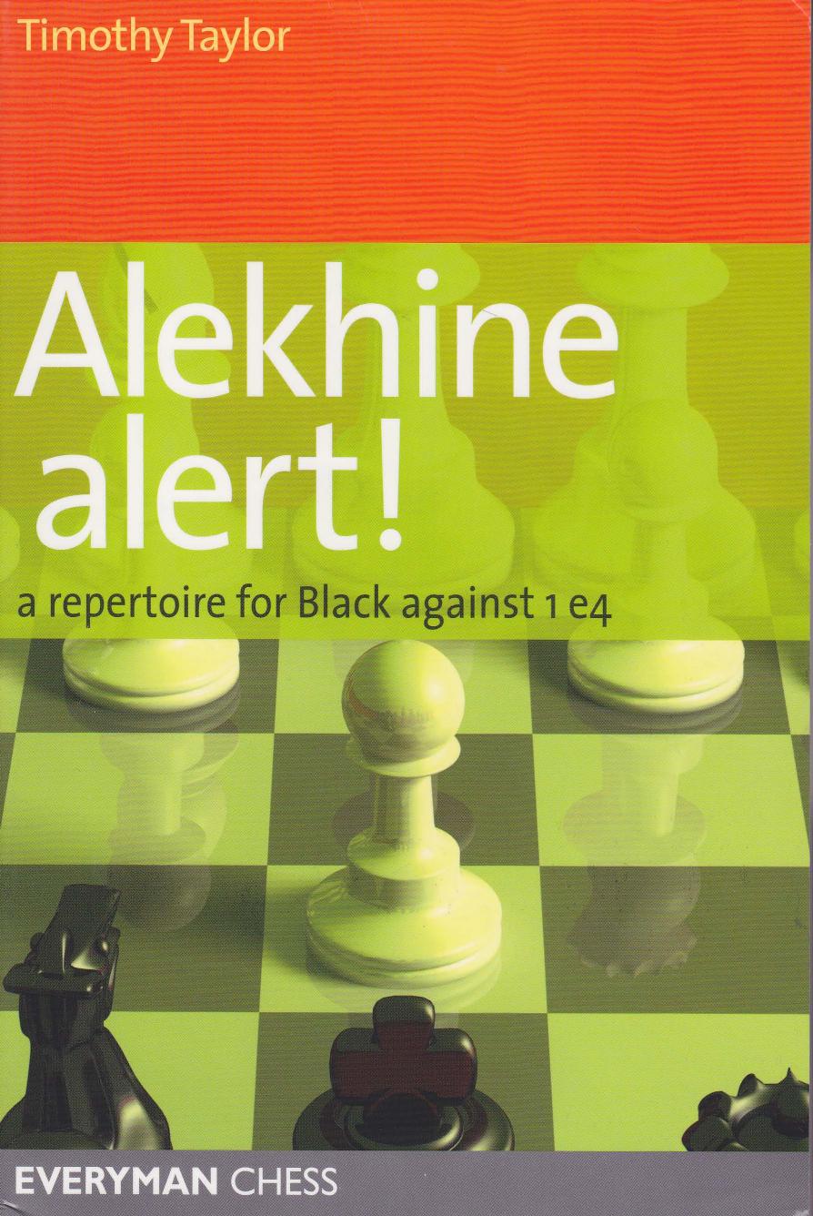 Alekhine Alert! A Repertoire for Black Against 1 e4 by Unknow
