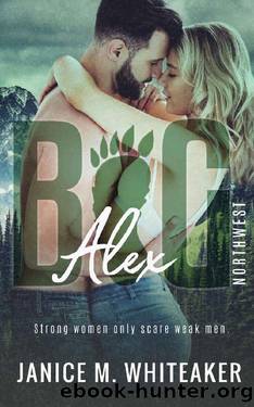 Alex (BIG Northwest Book 2) by Janice M. Whiteaker