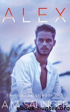 Alex (Twilight Falls Book 1) by A.M. Salinger