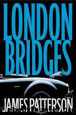 Alex Cross - 10 - London Bridges by James Patterson