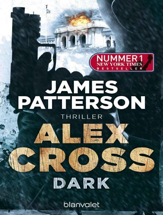 Alex Cross - Dark: Thriller (German Edition) by James Patterson
