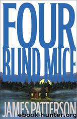 Alex Cross 08 - Four Blind Mice by James Patterson