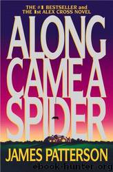 Alex Cross 1 - Along Came A Spider by Patterson James