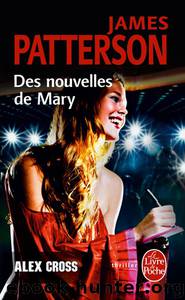 Alex Cross T11 Des nouvelles de Mary by James Patterson