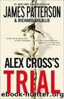 Alex Cross's Trial by James Patterson & Richard DiLallo