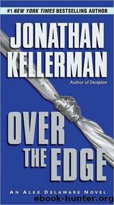 Alex Delaware - 03 - Over the Edge by Jonathan Kellerman