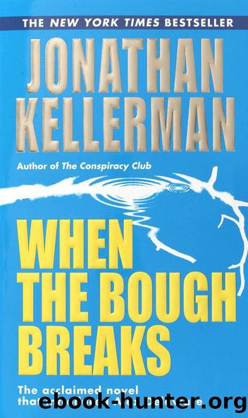 Alex Delaware 01 - When the Bough Breaks by Jonathan Kellerman