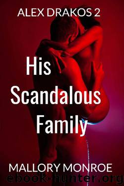Alex Drakos 2_His Scandalous Family by Mallory Monroe