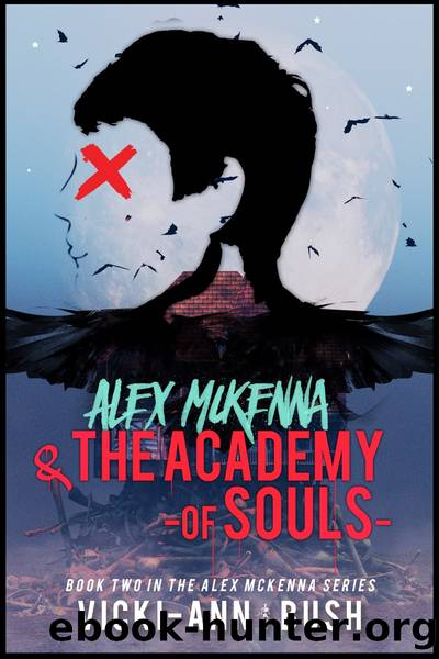 Alex McKenna & the Academy of Souls by Vicki-Ann Bush