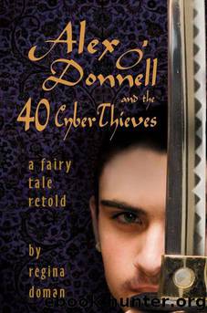 Alex O'Donnell and the 40 CyberThieves by Regina Doman