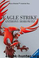 Alex Rider 4/Eagle Strike by Anthony Horowitz