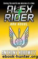 Alex Rider 6 - Ark Angel by Anthony Horowitz