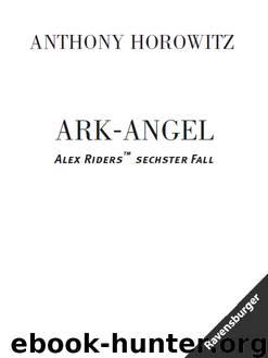 Alex Rider 6: Ark Angel by Anthony Horowitz