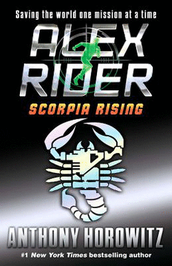 Alex Rider 9 - Scorpia Rising by Anthony Horowitz