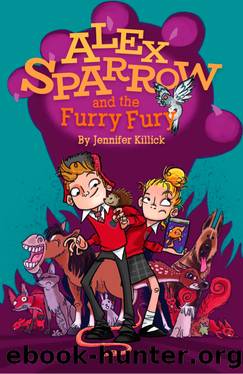 Alex Sparrow and the Furry Fury by Jennifer Killick