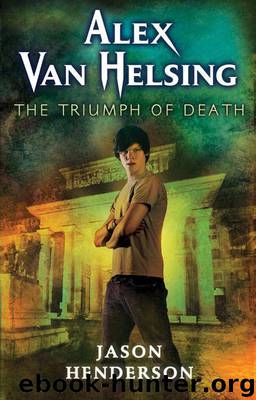 Alex Van Helsing: The Triumph of Death by Henderson Jason