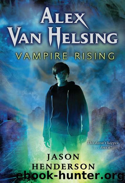 Alex Van Helsing: Vampire Rising by Jason Henderson