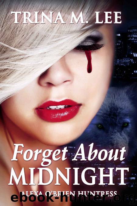 Alexa O'Brien, Huntress 09 - Forget About Midnight by Trina M. Lee