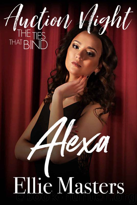 Alexa: The Ties that Bind: Auction Night by Masters Ellie