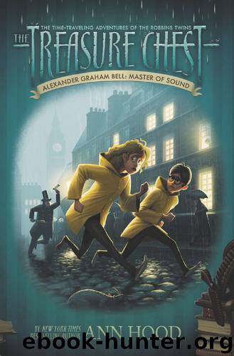 Alexander Graham Bell: Master of Sound #7 by Ann Hood