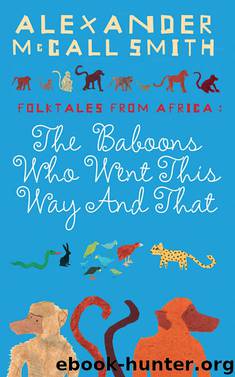 Alexander McCall Smith by The Baboons Who Went This Way; That (v5)