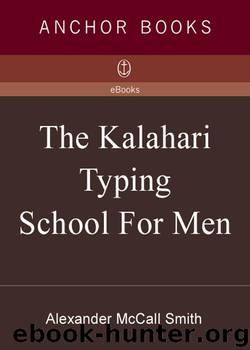 Alexander Mccall Smith by Ladies' Detective Agency 04 - The Kalahari Typing School for Men