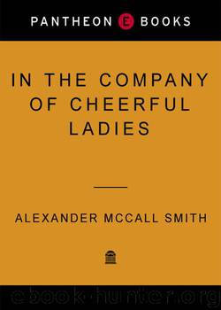Alexander Mccall Smith by Ladies' Detective Agency 06 - In the Company of Cheerful Ladies