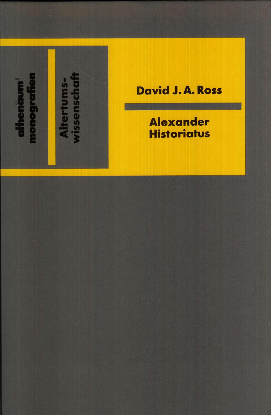 Alexander historiatus : a guide to medieval illustrated Alexander literature by Ross David John Athole