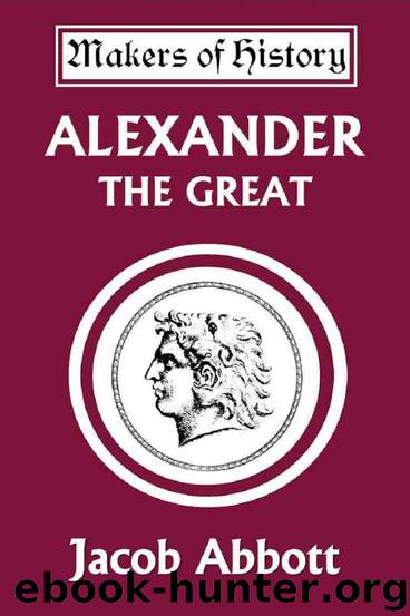 Alexander the Great (Yesterday's Classics) by Abbott Jacob