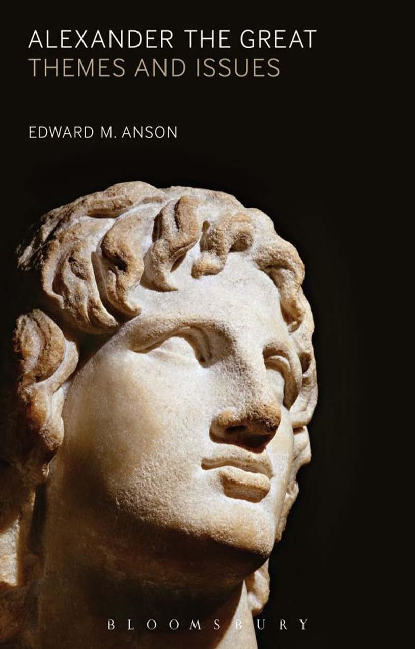 Alexander the Great : themes and issues by the Great Alexander; the Great Alexander Makedonien König Alexander III; Anson Edward