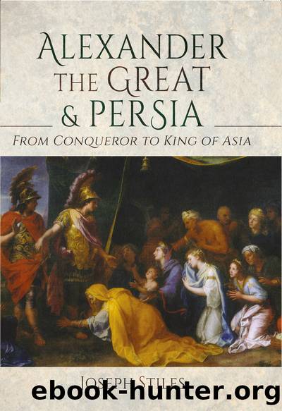 Alexander the Great and Persia by Joseph Stiles;