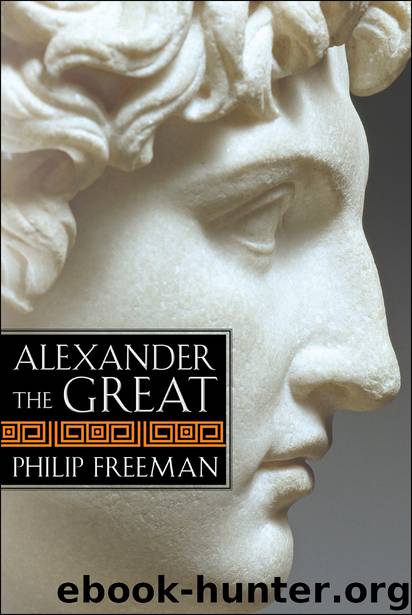 Alexander the Great by Philip Freeman