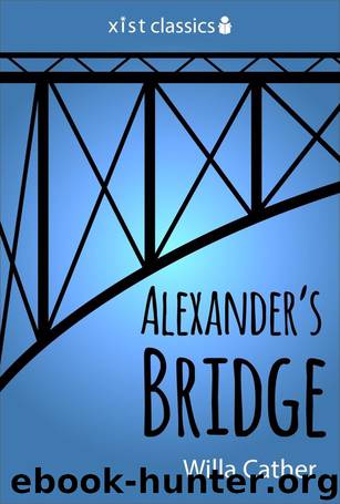 Alexander's Bridge by Willa Cather